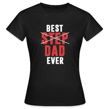 Best Step Dad Ever Stepfather - Women's T-Shirt - black - Front - AI Model Female 172 dark (172cm)