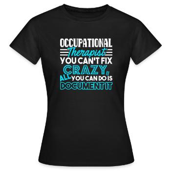 Occupational Therapy Occupational Therapy Funny - Women's T-Shirt - black - Front - AI Model Female 172 dark (172cm)
