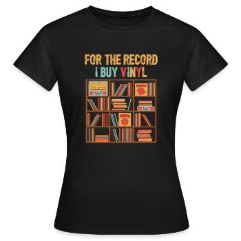 For The Record I Buy Vinyl Turntables Vintage Fan - Women's T-Shirt - black - Front - AI Model Female 172 dark (172cm)