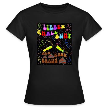 Lieber knallbunt als kackbraun - Frauen T-Shirt - Schwarz - Vorne - AI Model Female 172 dark (172cm)