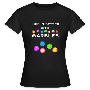 LIFE IS BETTER WITH MARBLES Murmel spielen - Frauen T-Shirt - Schwarz - Vorne - AI Model Female 172 dark (172cm)