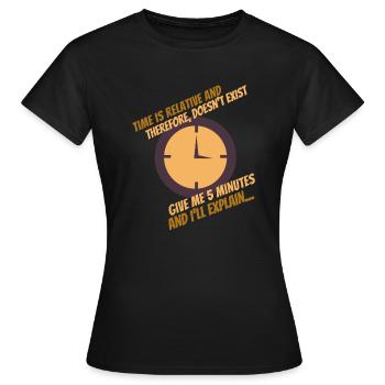 Time doesn't exist Range - Women's T-Shirt - black - Front - AI Model Female 172 dark (172cm)