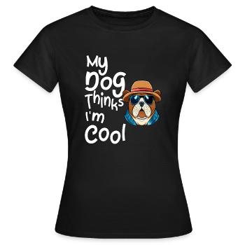 Mon chien pense que je suis cool - T-shirt Femme - noir - Devant - AI Model Female 172 dark (172cm)