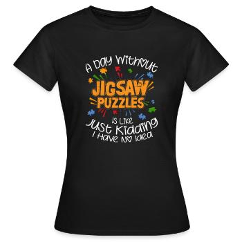 Une journée sans puzzles à résoudre des pièces - T-shirt Femme - noir - Devant - AI Model Female 172 dark (172cm)
