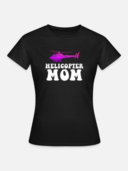 Helikopter Eltern Lustige Helikoptermutter - Frauen T-Shirt - Schwarz
