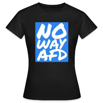 NO WAY AFD! - Frauen T-Shirt - Schwarz - Vorne - AI Model Female 172 dark (172cm)