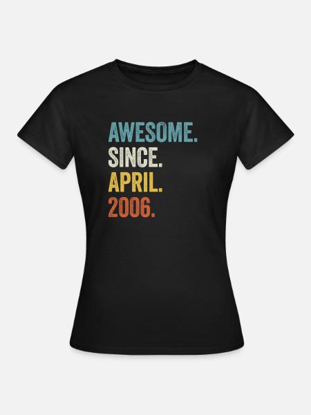 18e verjaardag 18 jaar geweldig sinds april 2006 - Vrouwen T-shirt - zwart