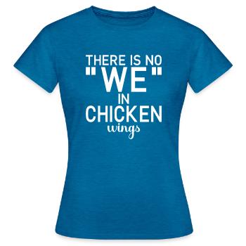 Chicken Wings Gifts - Frauen T-Shirt - Antikblaues Saphir meliert - Vorne - AI Model Female 172 dark (172cm)