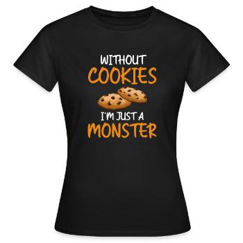 Sans cookies, je ne suis qu’un Monster funny Cookie - T-shirt Femme - noir - Devant - AI Model Female 172 dark (172cm)