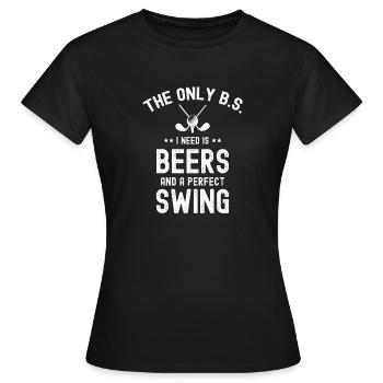 Der einzige Blödsinn, den ich brauche, Bier und perfekten Golfschwung - Frauen T-Shirt - Schwarz - Vorne - AI Model Female 172 dark (172cm)