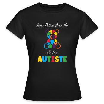Soyez patient avec moi je suis autiste - T-shirt Femme - noir - Devant - AI Model Female 172 dark (172cm)