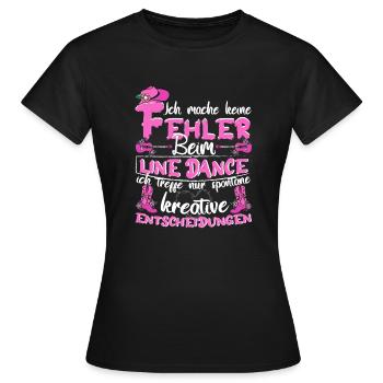 Line Dance Country Ich mach keine Fehler - Frauen T-Shirt - Schwarz - Vorne - AI Model Female 172 dark (172cm)