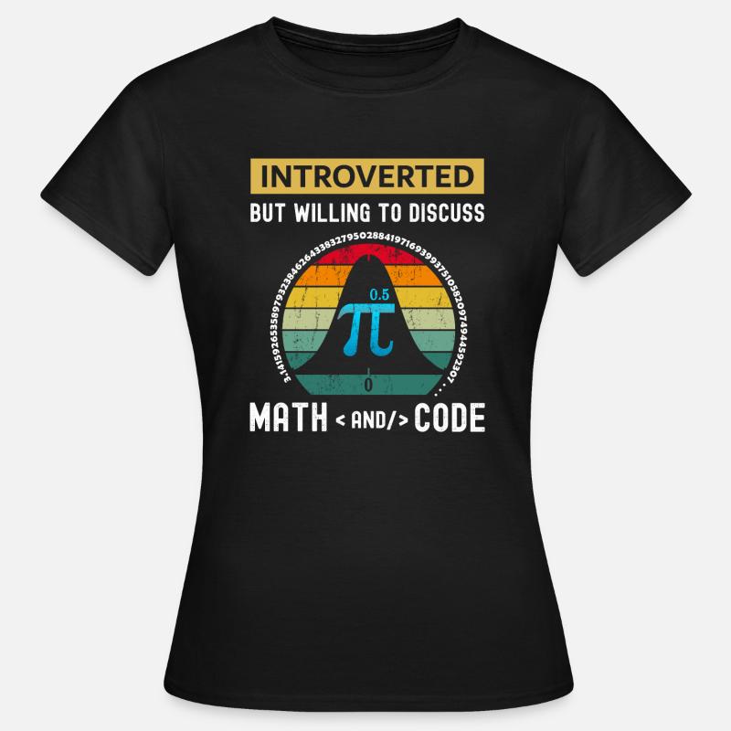 Introverti, mais prêt à discuter de maths | code - T-shirt Femme - noir
