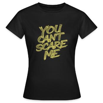 TU NE PEUX PAS ME FAIRE PEUR - T-shirt Femme - noir - Devant - AI Model Female 172 dark (172cm)