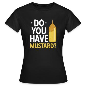 Senf Mustard - Frauen T-Shirt - Schwarz - Vorne - AI Model Female 172 dark (172cm)