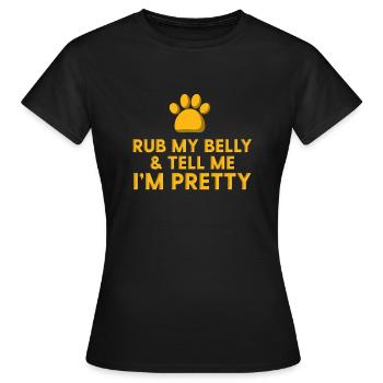 Reib meinen Bauch Sag mir, dass ich hübsch bin - Süße Hundepfoten - Frauen T-Shirt - Schwarz - Vorne - AI Model Female 172 dark (172cm)