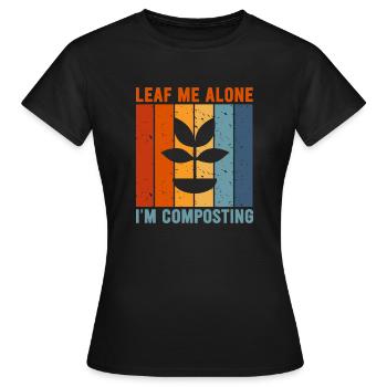 Feuille-moi seul je composte - T-shirt Femme - noir - Devant - AI Model Female 172 dark (172cm)