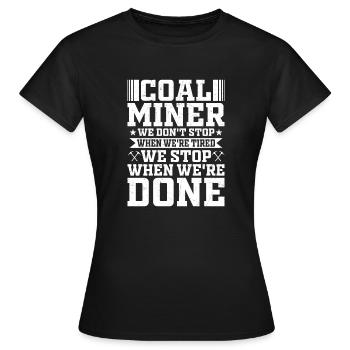 Pioche de mine de charbon à 6 pouces de l’enfer - T-shirt Femme - noir - Devant - AI Model Female 172 dark (172cm)