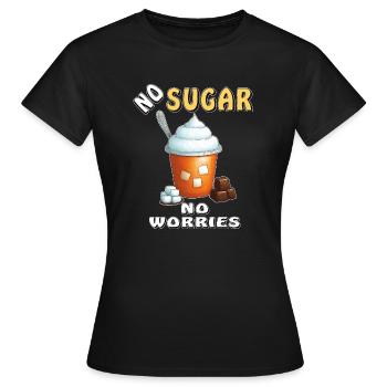 NO SUGAR NO WORRIES - Women's T-Shirt - black - Front - AI Model Female 172 dark (172cm)