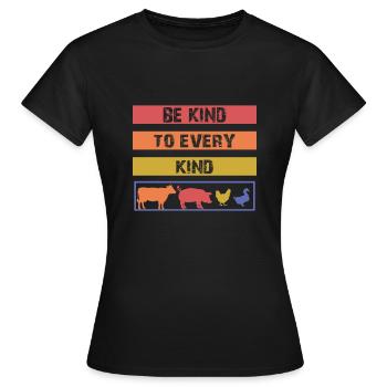 Be Kind to every Kind - Frauen T-Shirt - Schwarz - Vorne - AI Model Female 172 dark (172cm)