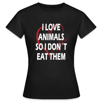 Ich liebe Tiere also esse ich sie nicht - Frauen T-Shirt - Schwarz - Vorne - AI Model Female 172 dark (172cm)