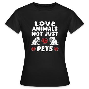 Love Animals not just Pets - Frauen T-Shirt - Schwarz - Vorne - AI Model Female 172 dark (172cm)
