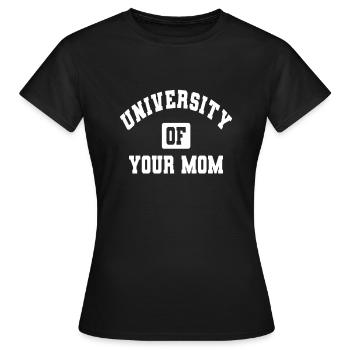 Université de votre mère - T-shirt Femme - noir - Devant - AI Model Female 172 dark (172cm)
