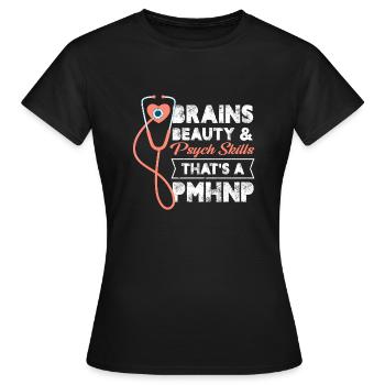 Brains Beauty And Psych Skills That's A Pmhnp - Women's T-Shirt - black - Front - AI Model Female 172 dark (172cm)