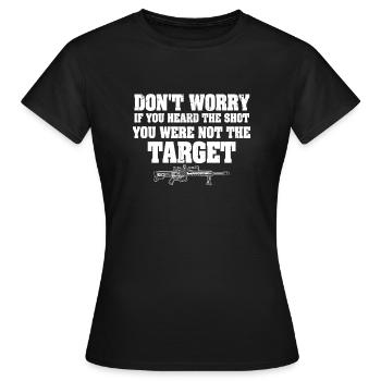 Heard The Shot Never The Target Sniper - Women's T-Shirt - black - Front - AI Model Female 172 dark (172cm)