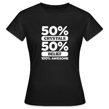 50 per cent crystals 50 belief 100 awesome Design - Women's T-Shirt - black - Front - AI Model Female 172 dark (172cm)
