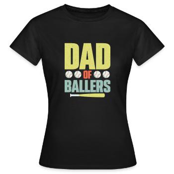 Dad Of Ballers Father Baseball - Frauen T-Shirt - Schwarz - Vorne - AI Model Female 172 dark (172cm)