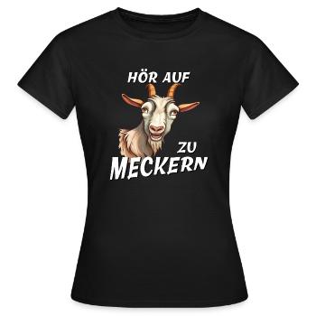 ZIEGE HÖR AUF ZU MECKERN - Frauen T-Shirt - Schwarz - Vorne - AI Model Female 172 dark (172cm)