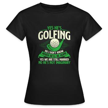 Oui, il joue au golf - Femme drôle d’amateur de golf - T-shirt Femme - noir - Devant - AI Model Female 172 dark (172cm)