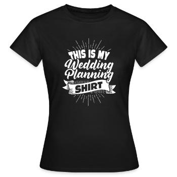 Wedding planning shirt funny marriage organisator - Women's T-Shirt - black - Front - AI Model Female 172 dark (172cm)