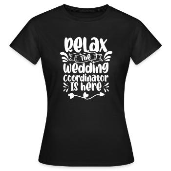 Relax the wedding coordinator is here marriage - Women's T-Shirt - black - Front - AI Model Female 172 dark (172cm)