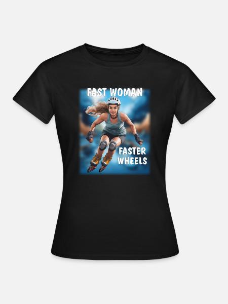 FAST WOMAN, FASTER WHEELS - Frauen T-Shirt - Schwarz
