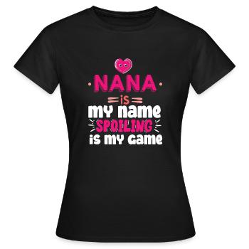 Gifts for Nana Grandma Nana is My Name - Women's T-Shirt - black - Front - AI Model Female 172 dark (172cm)