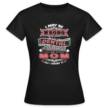 Dental Assistant Dental Assistant Mom - Women's T-Shirt - black - Front - AI Model Female 172 dark (172cm)