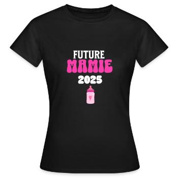 Future Mamie 2025 Annonce Grossesse - T-shirt Femme - noir - Devant - AI Model Female 172 dark (172cm)