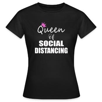 Queen of Social Distancing Social Distance - Frauen T-Shirt - Schwarz - Vorne - AI Model Female 172 dark (172cm)