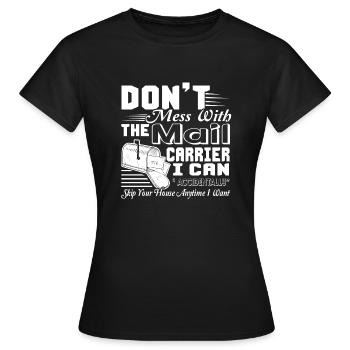 Mail Carrier Don't Mess With Mail Carrier - Women's T-Shirt - black - Front - AI Model Female 172 dark (172cm)