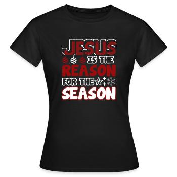 Christmas Jesus Is The Reason For The Season - Women's T-Shirt - black - Front - AI Model Female 172 dark (172cm)
