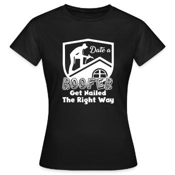 Roofer Date A Roofer - Women's T-Shirt - black - Front - AI Model Female 172 dark (172cm)