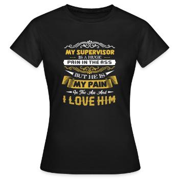 Supervisor I Love My Supervisor - Women's T-Shirt - black - Front - AI Model Female 172 dark (172cm)