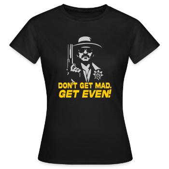 Werden Sie nicht wütend. Sich rächen! - Frauen T-Shirt - Schwarz - Vorne - AI Model Female 172 dark (172cm)