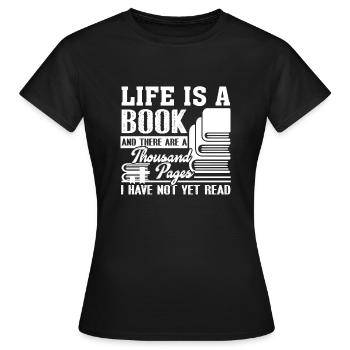 Life Is A Book And There Are A Thousand Pages - Women's T-Shirt - black - Front - AI Model Female 172 dark (172cm)