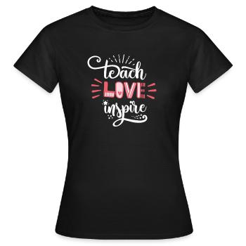 Teach Love Inspire Teacher Inspirational Quote Gif - Women's T-Shirt - black - Front - AI Model Female 172 dark (172cm)