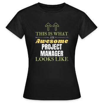 So sieht ein großartiger Projektmanager aus - Frauen T-Shirt - Schwarz - Vorne - AI Model Female 172 dark (172cm)
