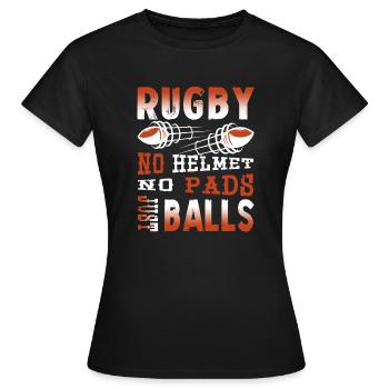 Rugby No Helmet No Pads Just Balls - Women's T-Shirt - black - Front - AI Model Female 172 dark (172cm)