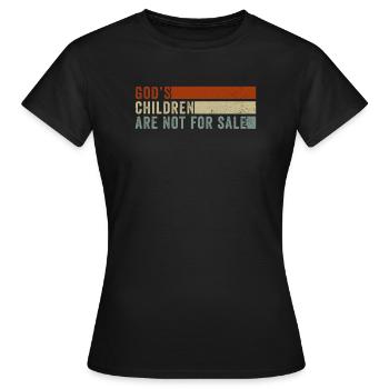 God's Children Are Not For Sale - Women's T-Shirt - black - Front - AI Model Female 172 dark (172cm)
